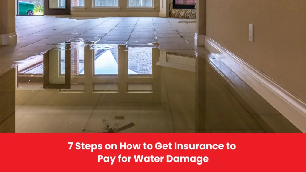 A step-by-step guide showing how to get your insurance company to cover water damage repairs